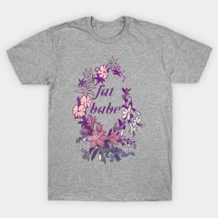 Fat Babe T-Shirt